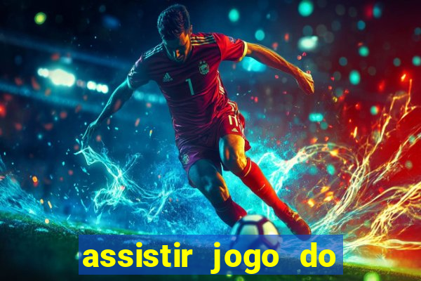 assistir jogo do flamengo ao vivo no multicanais